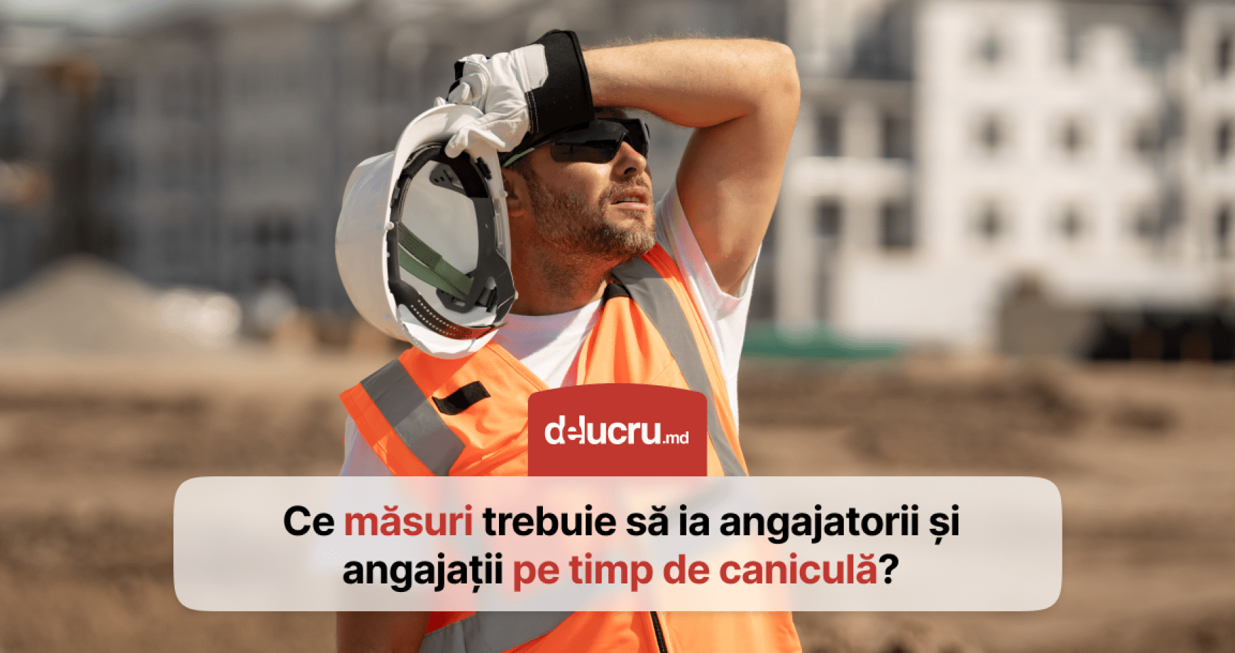 Munca la soare începe cu o vizită la medic! Regulă esențială pentru angajatori și angajați