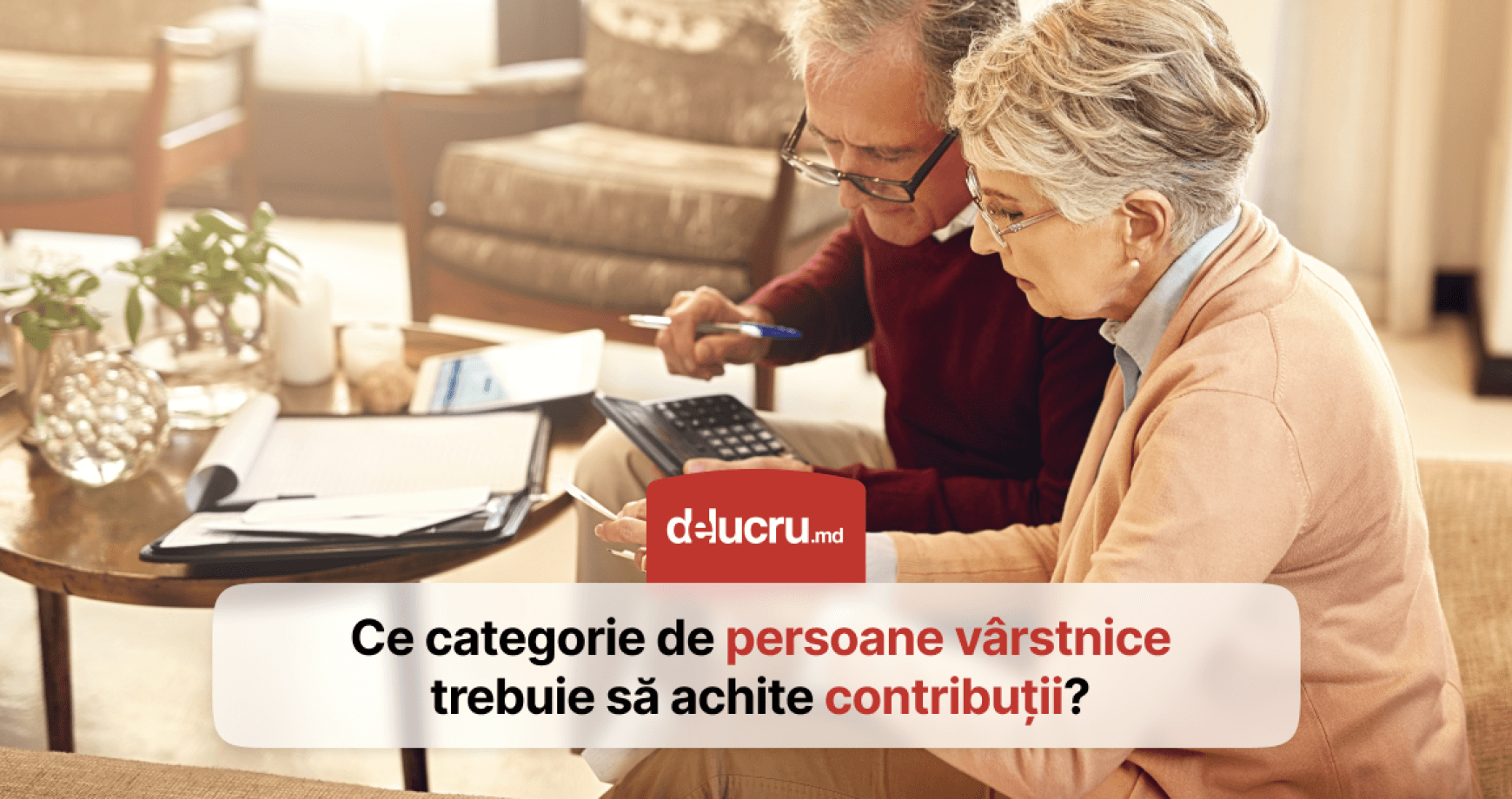 Nu toate persoanele vârstnice sunt scutite de plata contribuțiilor sociale