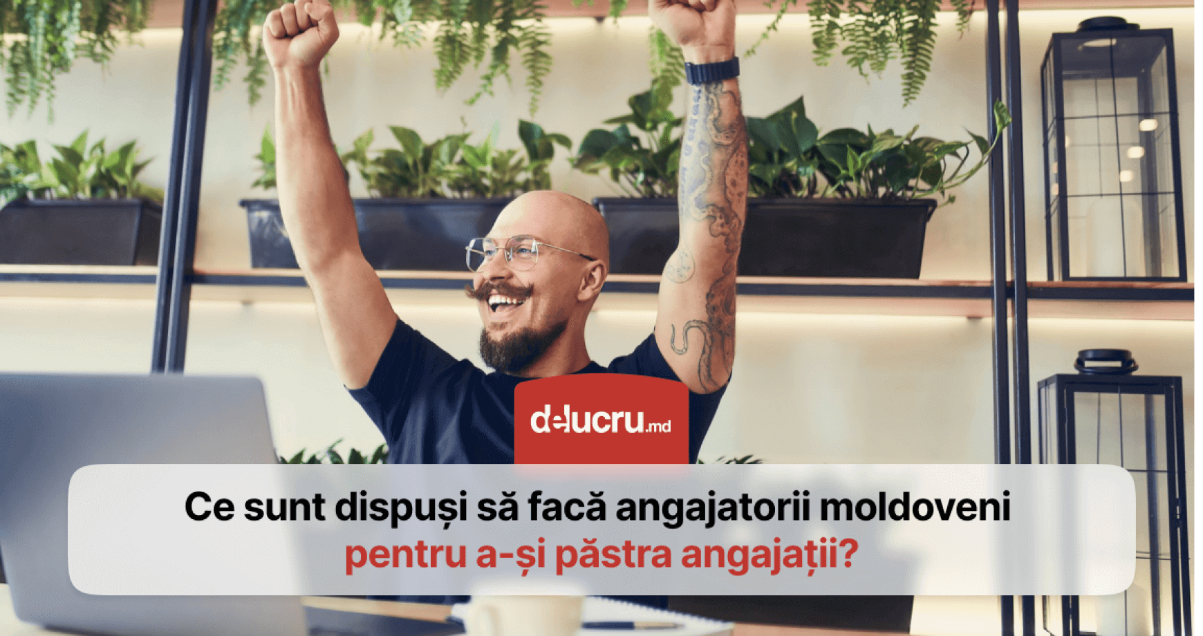 Până unde mergem cu beneficiile? Ce sunt dispuși să facă angajatorii moldoveni pentru a preveni fluctuația de personal?