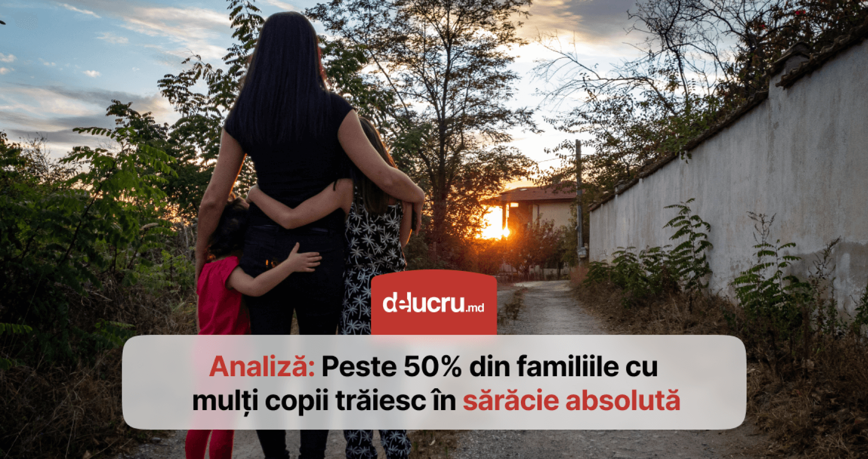 Analiză: Peste jumătate din familiile cu mulți copii din Moldova - condamnate la sărăcie absolută 