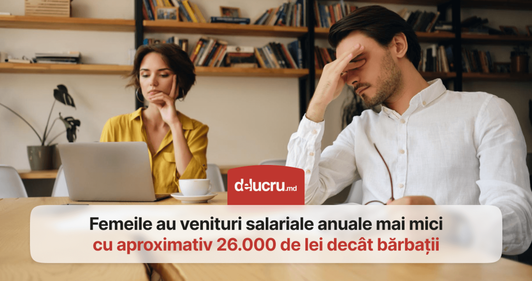 În Republica Moldova, salariul mediu al bărbaților este cu 15,5% mai mare decât al femeilor