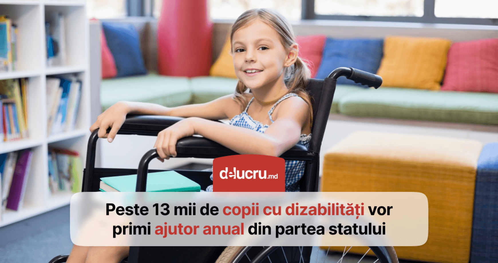 Toți copiii cu dizabilități vor beneficia de un ajutor anual de 3.000 de lei de 1 iunie