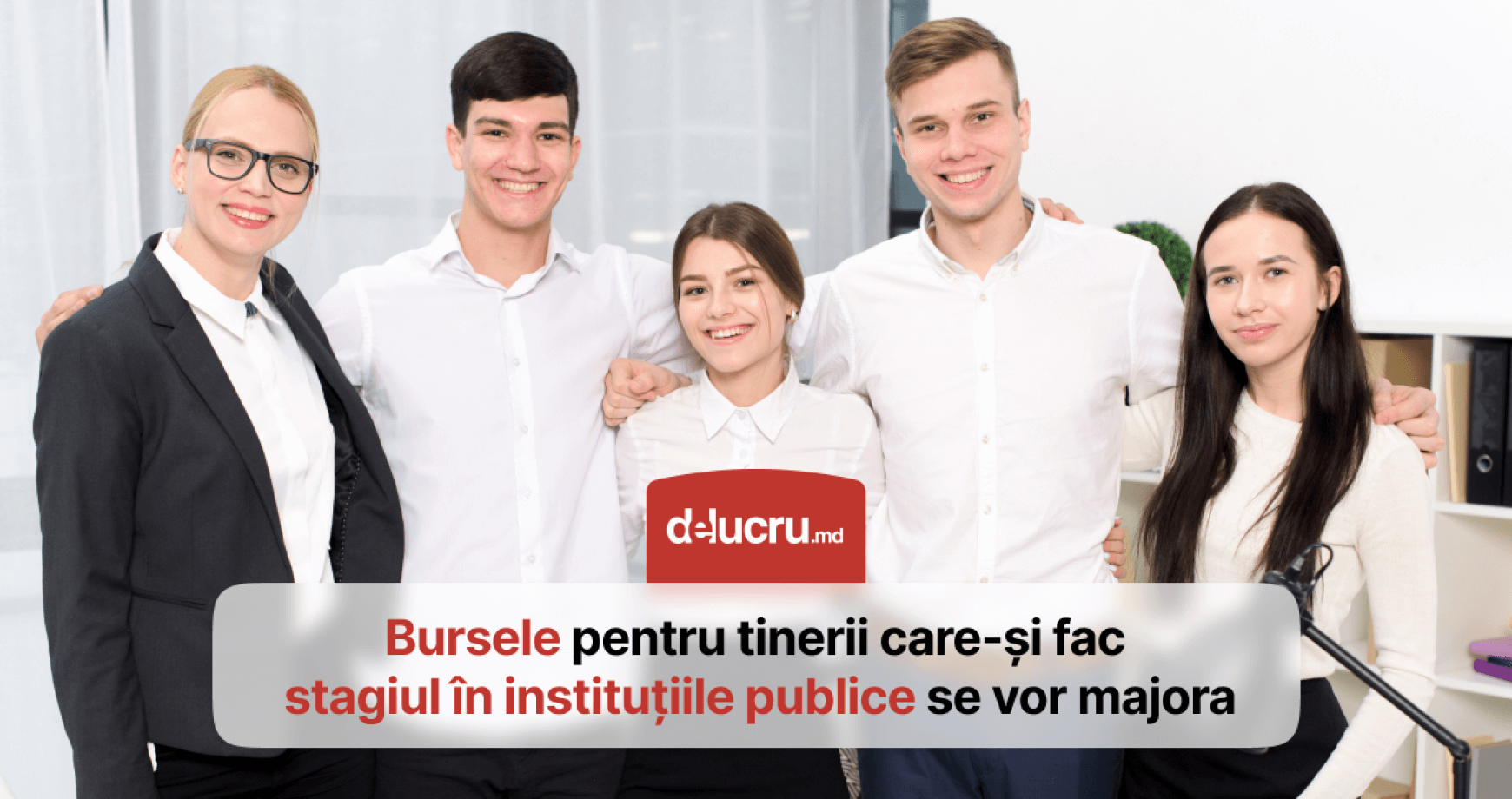 Burse mai mari pentru stagiarii din serviciul public
