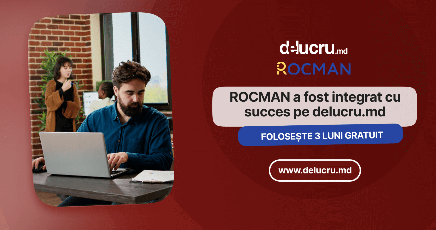 ROCMAN avansează automatizarea în recrutare: Integrare cu delucru.md și Oferta Specială pentru Utilizatori