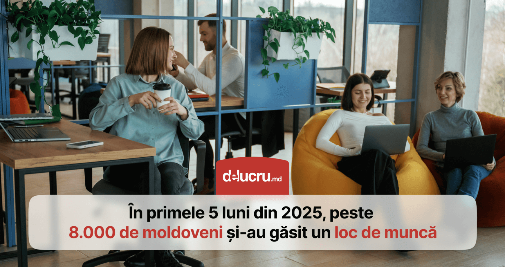 Record de angajări în 2025: Peste 8 mii de persoane au fost plasate în câmpul muncii