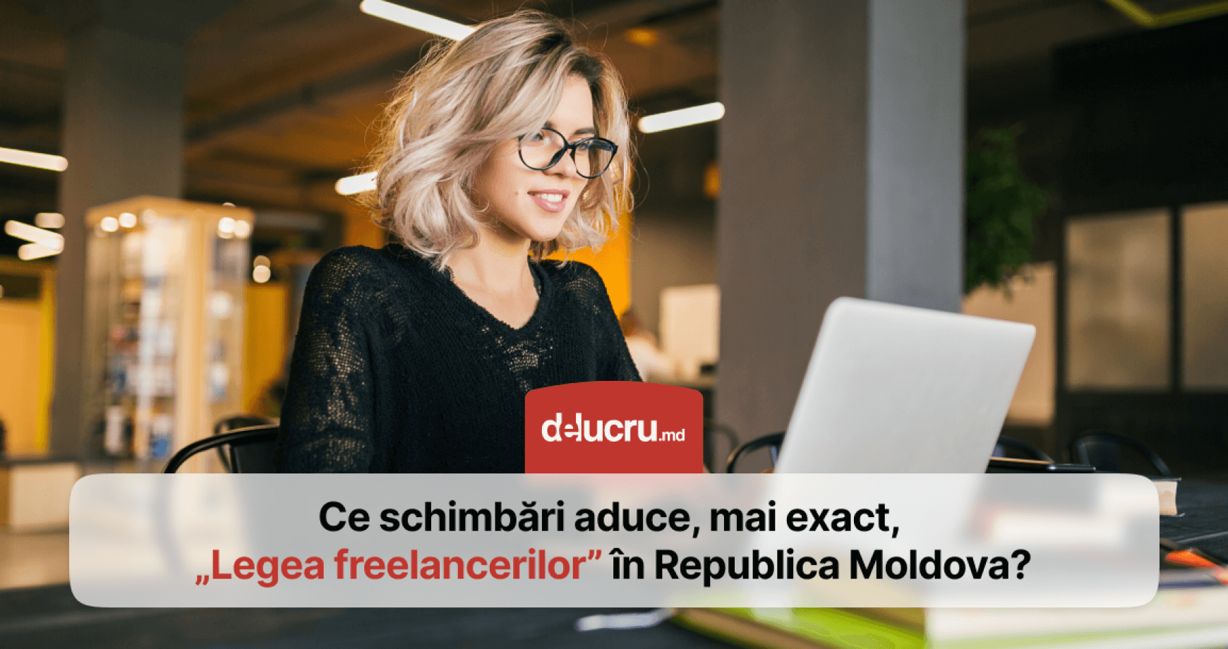 Ce presupune mai exact „Legea freelancerilor”, care a intrat deja în vigoare?