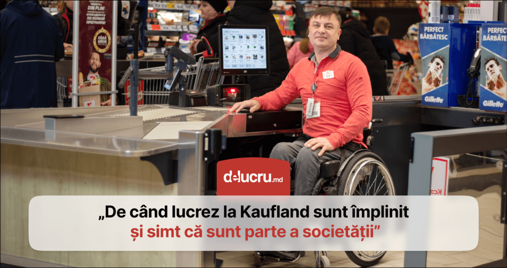 Kaufland Moldova, sprijin pentru persoanele cu dizabilități. Integrarea noilor angajați și adaptarea spațiilor de lucru 