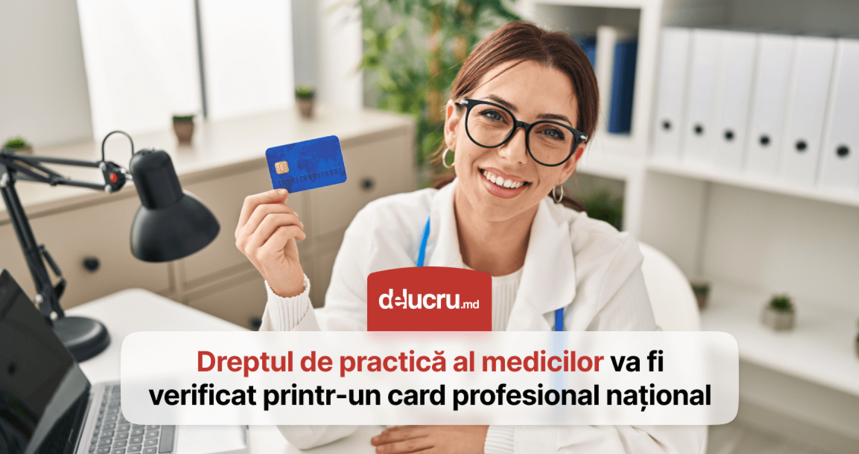Cardul care decide dreptul de practică: ce se schimbă pentru medicii din Moldova