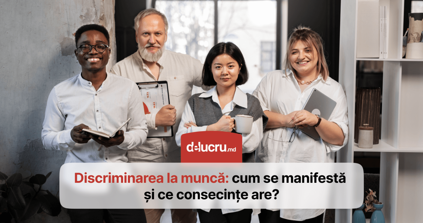 Discriminarea în anunțul de angajare, dar și la locul de muncă: cum se manifestă și cum poate fi pedepsită