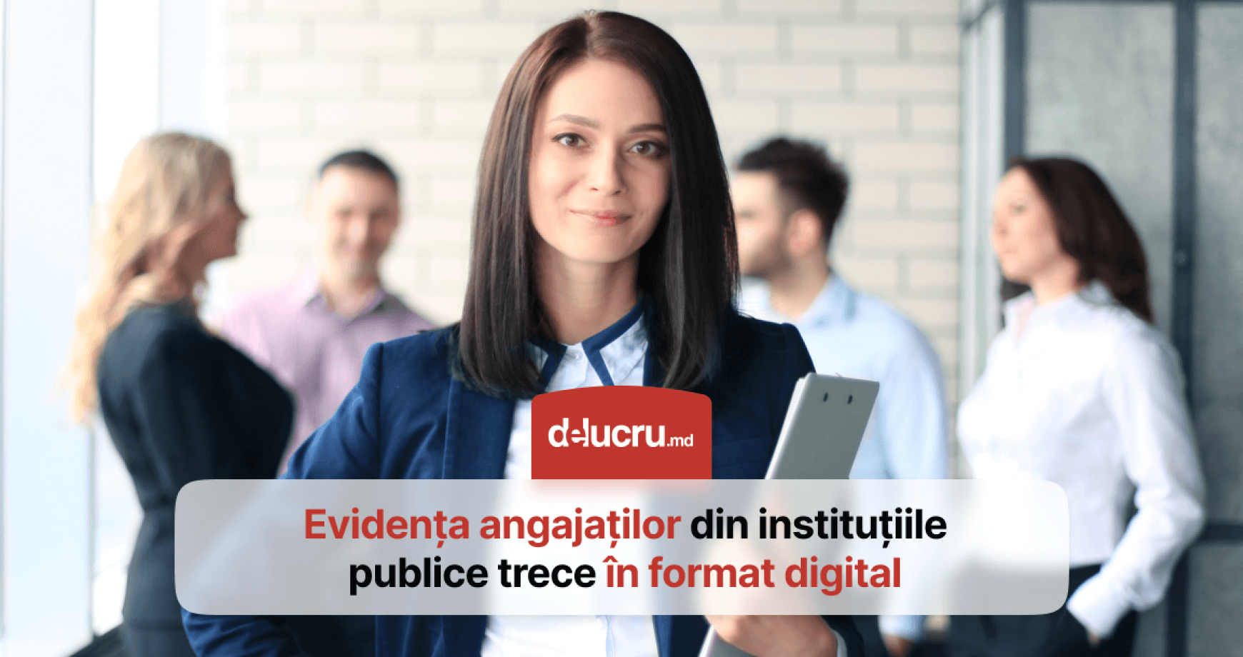 Moldova lansează un sistem nou de evidență a angajaților care lucrează la stat