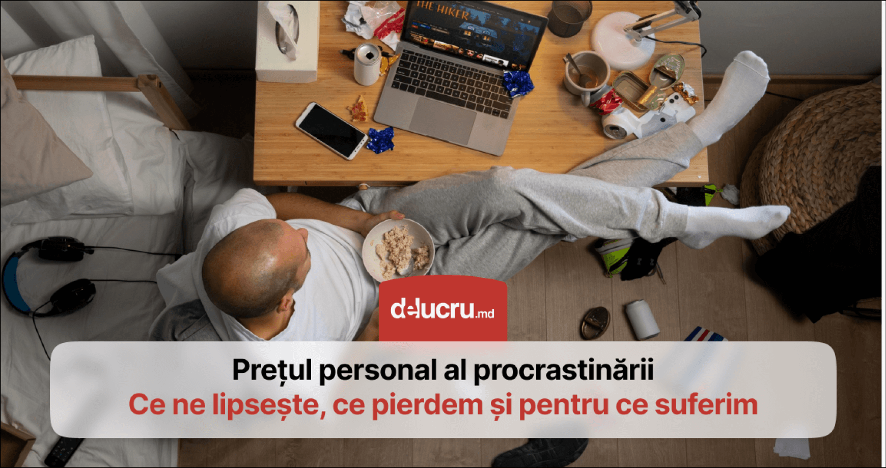 Sigur faci și tu asta: ce este procrastinarea și cum să nu mai procrastinezi
