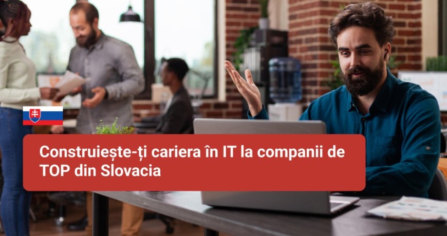 Construiește-ți cariera în IT la companii de top din Slovacia. Aplică pentru oportunitățile din cadrul Programului „Digi Talents” 
