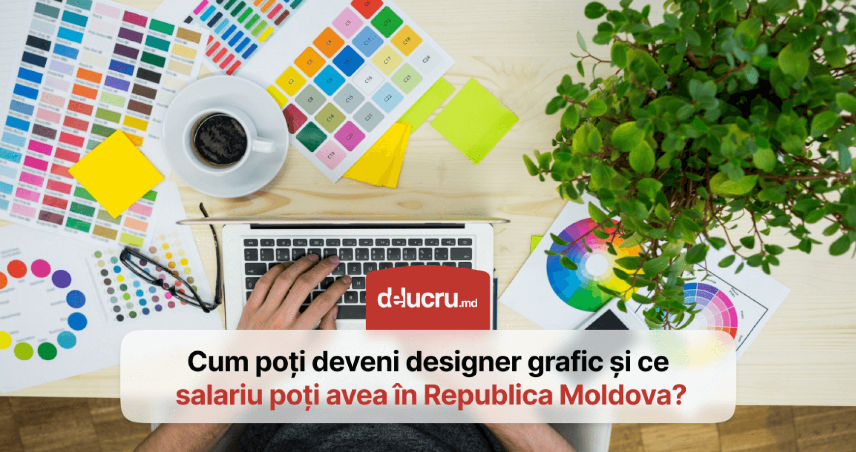 Ce face un designer grafic și ce salariu primește în Moldova?