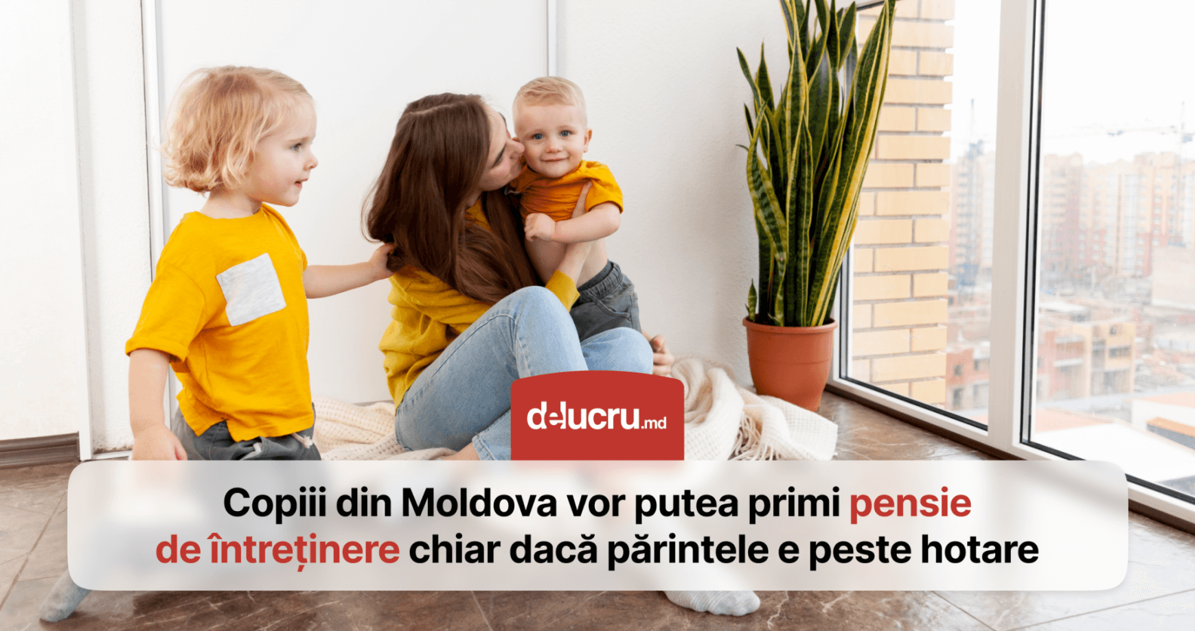Sprijin de la distanță: pensii de întreținere pentru copiii cu părinți plecați din țară