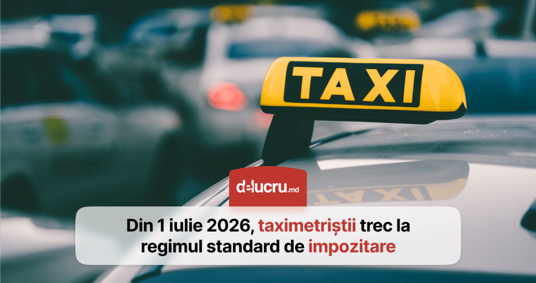 Regimul fiscal special pentru șoferii de taxi este eliminat