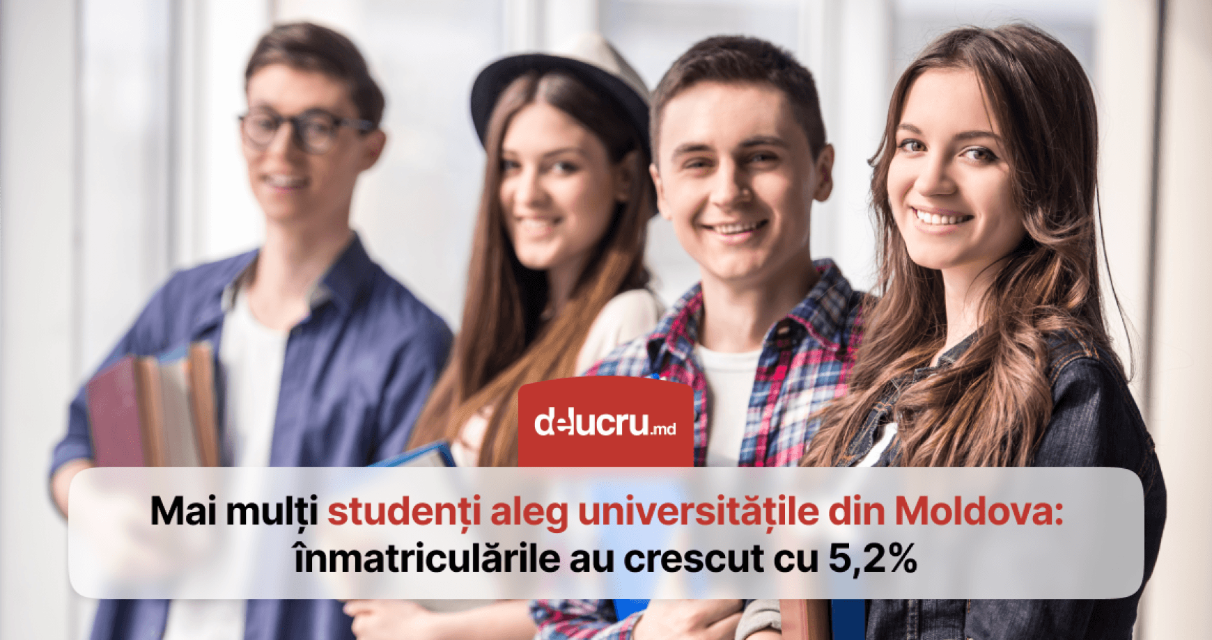 Mai mulți studenți admiși în universități: creștere cu 5,2% față de anul precedent