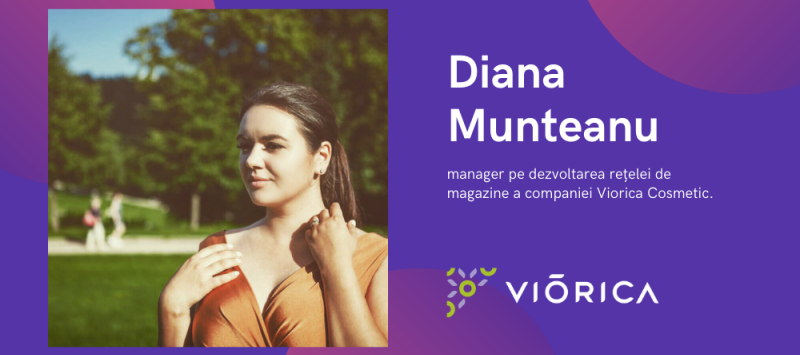 Jobul în vânzări - peripeții între responsabilitate și prestigiu. Discuție cu Diana Munteanu, manager pe dezvoltarea rețelei de magazine Viorica Cosmetic.