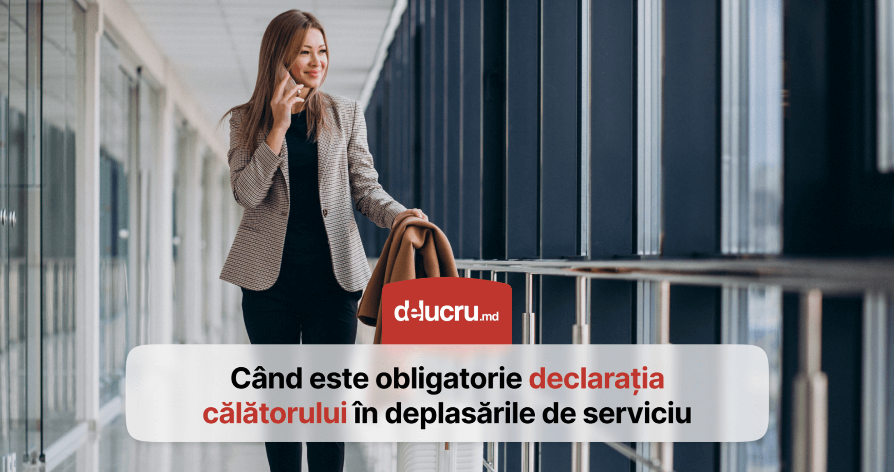 Călătorești mult în scop de serviciu? Află când trebuie să completezi declarația călătorului
