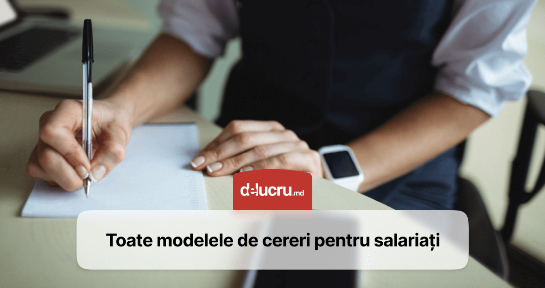 Ghid complet de cereri pentru salariați: modele utile, simple și adaptabile oricărei situații