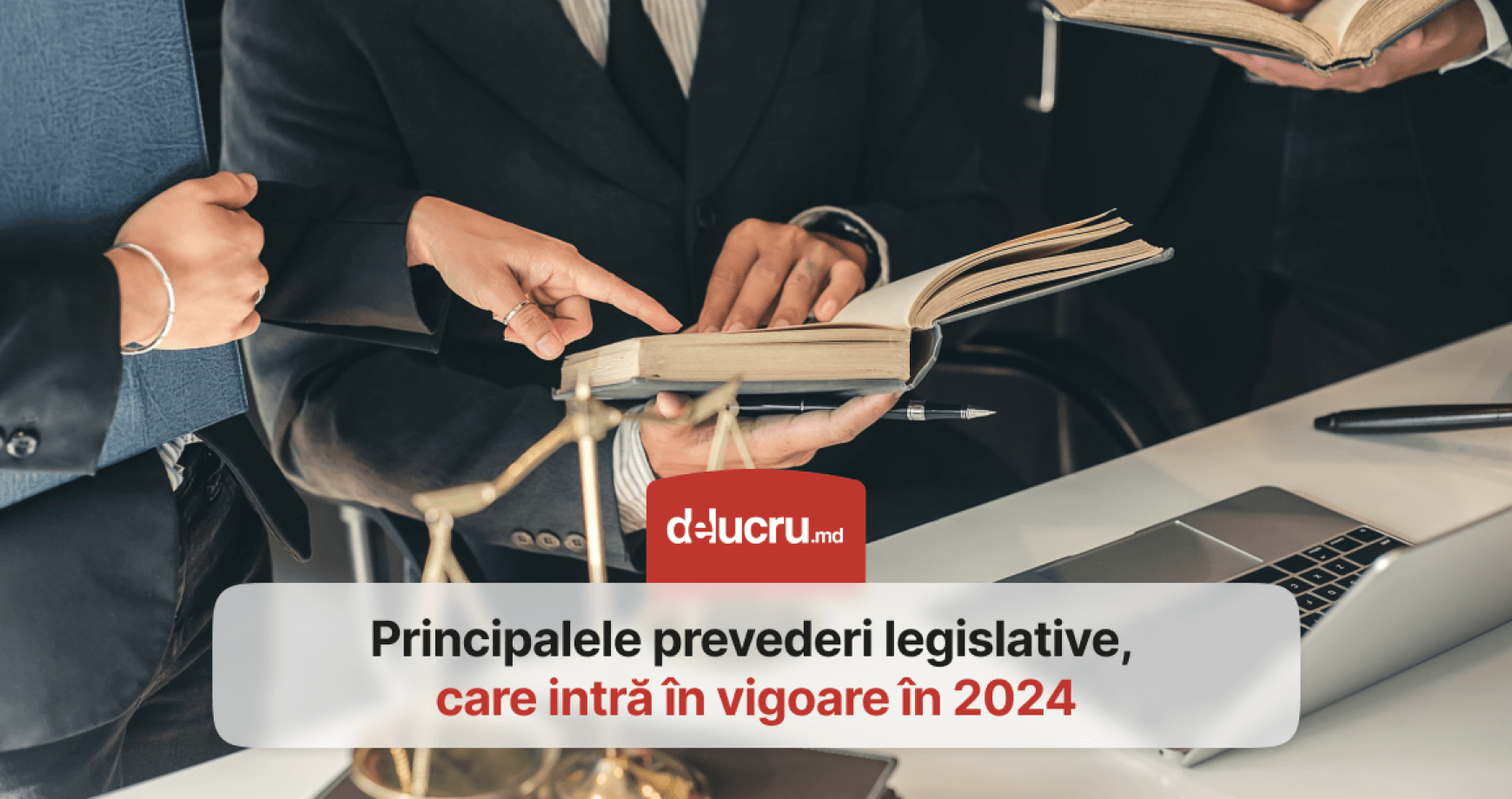 Ce trebuie să cunoască angajatorii și angajații despre cele mai importante modificări la legislația muncii, care intră în vigoare din 2024