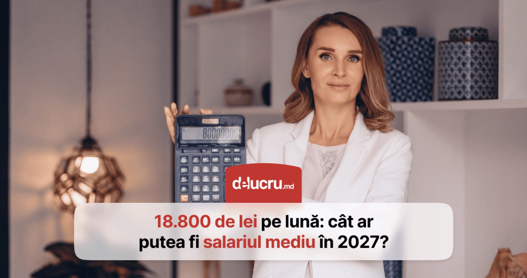 Salariul mediu lunar prognozat pentru 2027 ar putea ajunge la 18.800 de lei