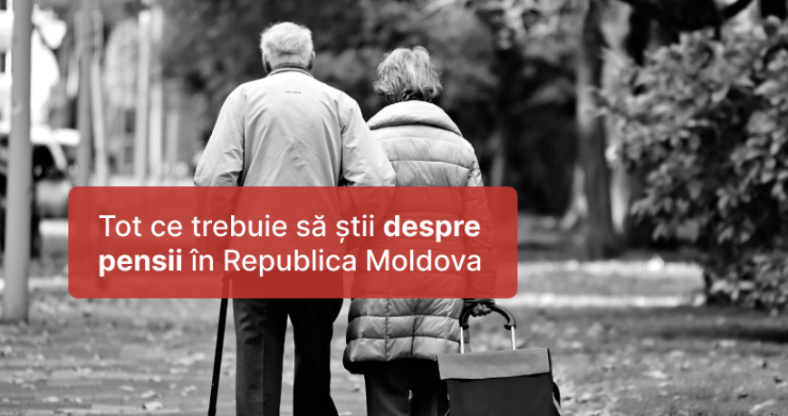 Tot ce trebuie să știi despre pensii în Republica Moldova