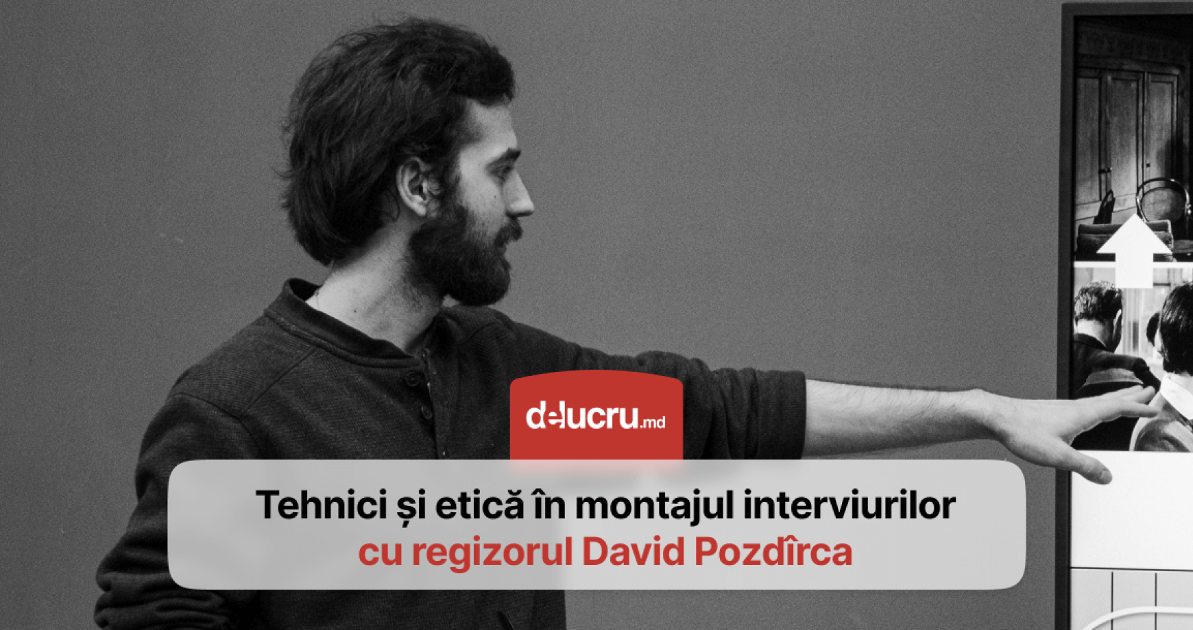 Masterclass: „Cum montezi un interviu: între detalii tehnice și dileme etice”