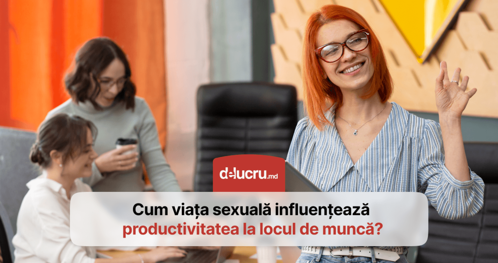 (18+) O viață sexuală activă ne face să fim mai productivi la locul de muncă