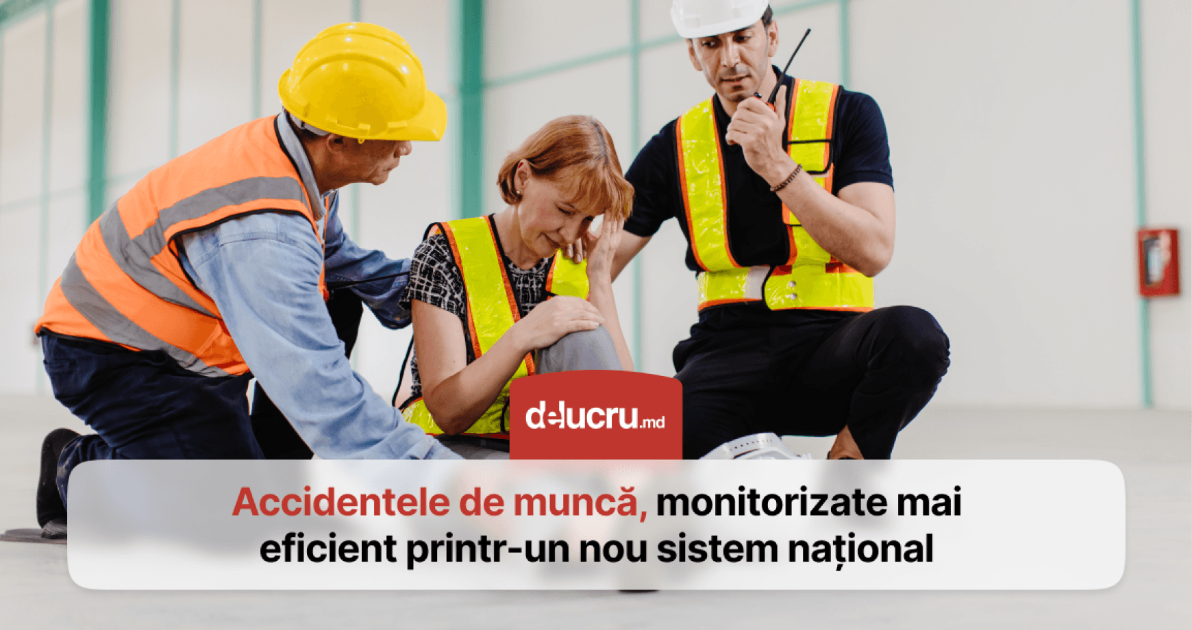 Raportarea accidentelor de muncă, simplificată