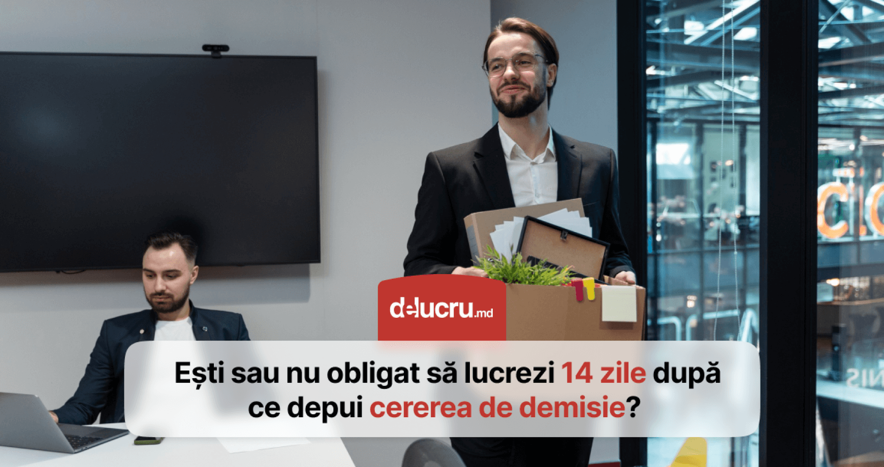 Poți pleca imediat de la job? Află când ești obligat să lucrezi încă 14 zile după demisie