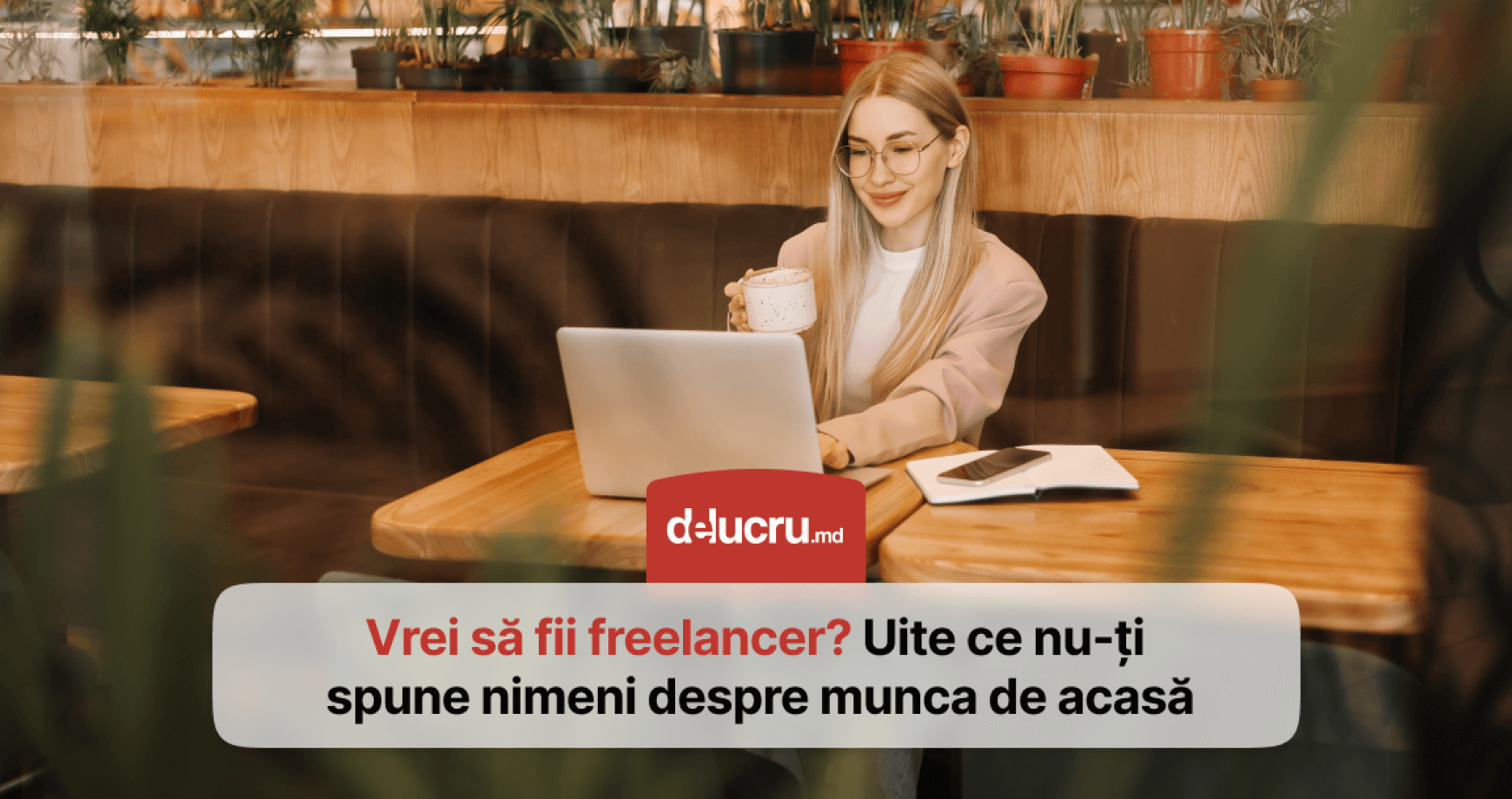 Avantaje și dezavantaje reale în munca de FREELANCER (de acasă)