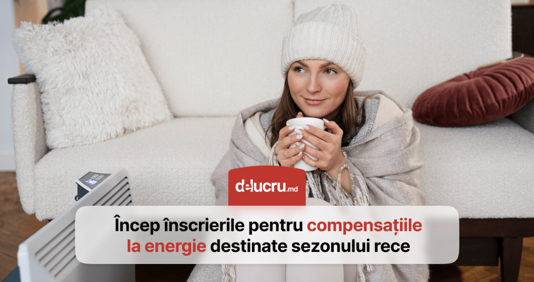 Cum poți beneficia de compensații în sezonul rece? 