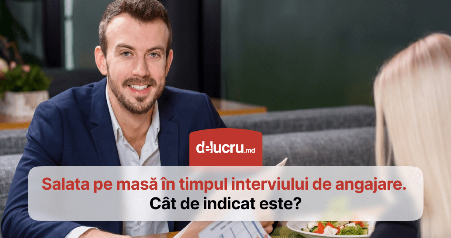 La ce ar trebui să fim atenți în timpul unui interviu de angajare? Sfaturi pentru candidați